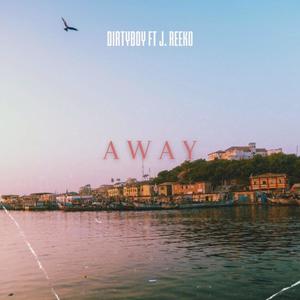 Away (feat. J. Reeko)