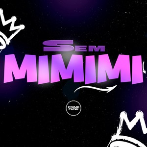 Sem Mimimi (Explicit)