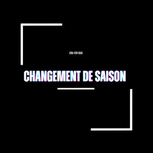 CHANGEMENT DE SAISON