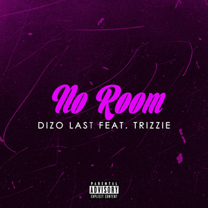 No Room (feat. Trizzie) [Explicit]