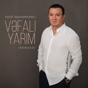 Vəfalı Yarım (Remake)