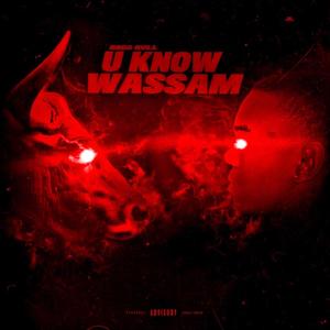 U Know Wassam (Explicit)