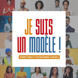 Je suis un Modèle (feat. Héribert Donald & Nathan Daoudou)