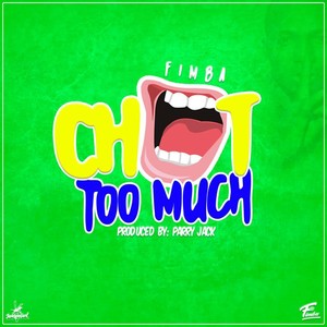 Chat Too Much (Inst.)