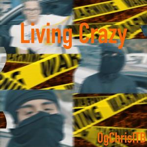 Living Crazy (Explicit)