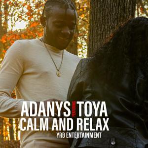 Calm And Relax (feat. TOYA) [Explicit]