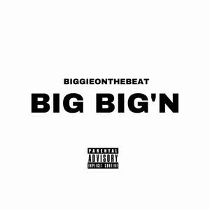 Big Big'n (Explicit)