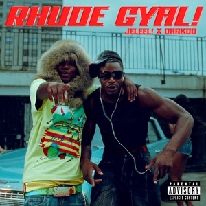 RHUDE GYAL! (with Darkoo)