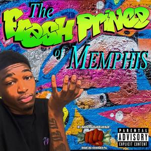 Fresh Prince of Memphis (Explicit)