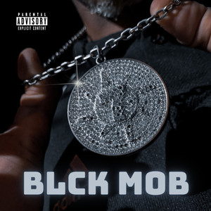 Blckmob (Explicit)