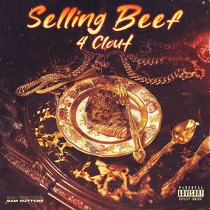 SELLING BEEF 4 CLOUT (Explicit)