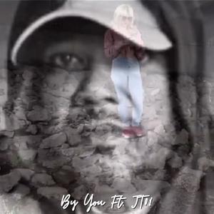By You (feat. JT01) (Explicit)