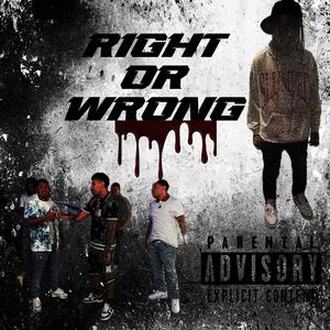 Right Or Wrong (feat. C4 Nate) [Explicit]