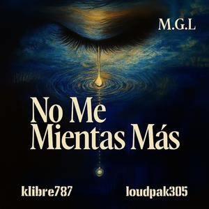 no me mientas mas (feat. Klibre787 & loudpak305)