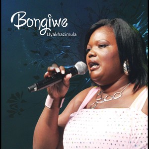 Uyakhazimula / Bongiwe