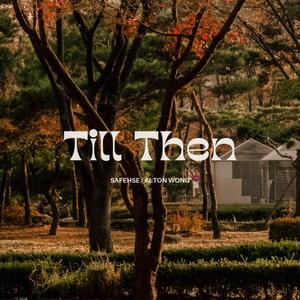 Till Then (feat. Alton Wong)