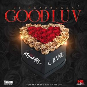 Good Luv(feat. Myah Rae & C Bane) (Explicit)