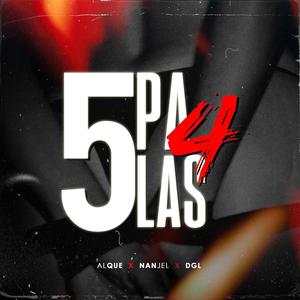 5 Pa Las 4 (feat. km Music, Nanjel & DGL Daniels)