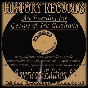 History Records - American Edition 83 - an Evening for George & Ira Gershwin (Original Recordings - Remastered)