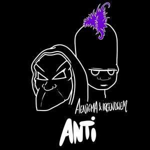 Anti (Explicit)