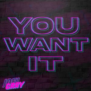 You Want It (Explicit)