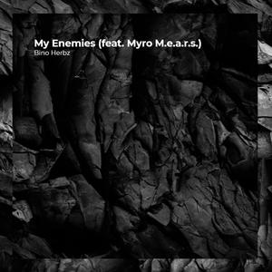 My Enemies (feat. Myro M.e.a.r.s.) [Explicit]