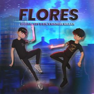 Flores (feat. BTL & Manuel Millan)