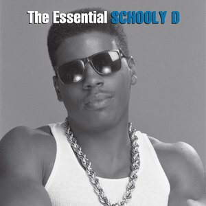 The Essential Schoolly D (Explicit)