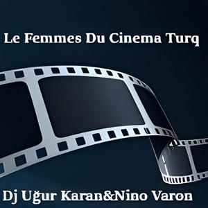 Le Femmes Du Cinema Turq