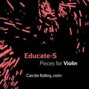 Violin Music (Danish) - ALSTED, B. / CHRISTENSEN, S. / FUZZY / KONDRUP, E.V. / NØRHOLM, I. / OLSEN, M. (Educate·S) [C. Balling, B.B. Pihl]