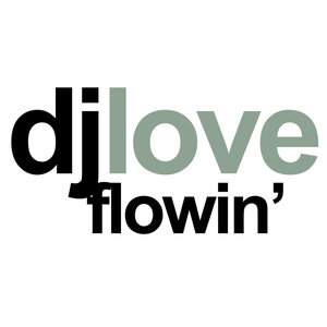 Flowin' (DJ Love Mix)