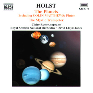 Holst, G.: Planets (The) / The Mystic Trumpeter (Royal Scottish National Orchestra, D. Lloyd-Jones)