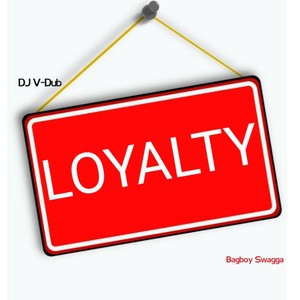 Loyalty(feat. Bagboy Swagga) (Explicit)