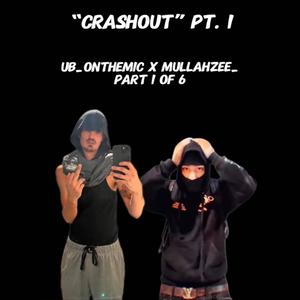 Crash out, Pt. 1 (feat. ub_onthemic) [Explicit]