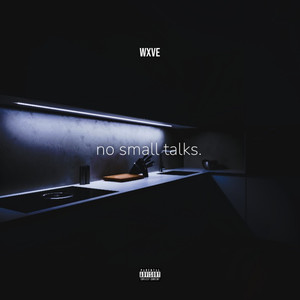 no small talks. (Explicit)