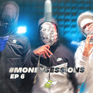 #Moneysessions, Ep. 6 (Explicit)