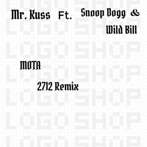 MOTA (feat. Snoop Dogg & Wild Bill) [2712 remix] [Explicit]