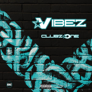 Vibez Clubz One (Explicit)