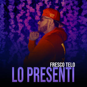 LO PRESENTI (Explicit)