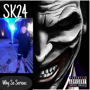 Why So Serious (Explicit)