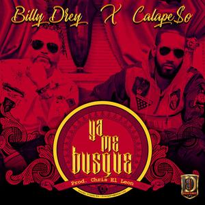 Ya Me Busque(feat. Calapeso el Dollar)