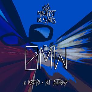 OMW(feat. Pat Anthony & Kreepa) (Explicit)