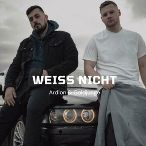 Weiss nicht (Explicit)
