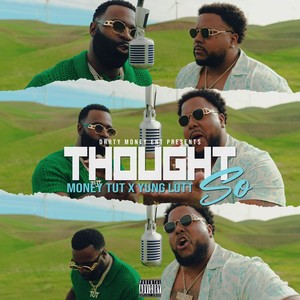 Thought So (Explicit)