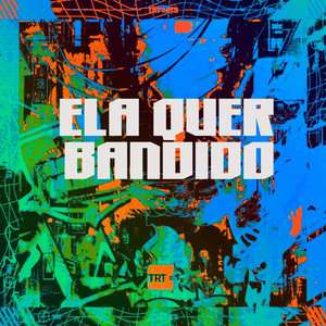 ELA QUER BANDIDO (Explicit)