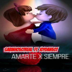 Amarte x siempre (Explicit)