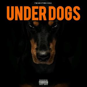 Under dogs (Explicit)
