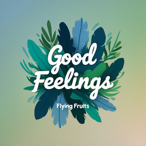 Good Feelings