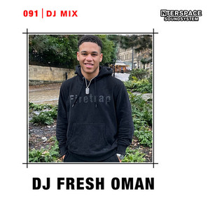 InterSpace 091: Dj Fresh Oman (DJ Mix) [Explicit]