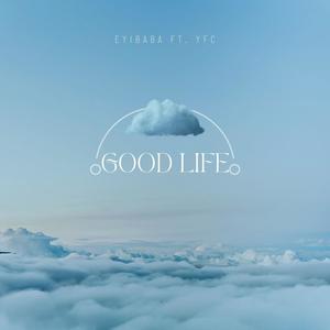 GOOD LIFE (feat. YFC)